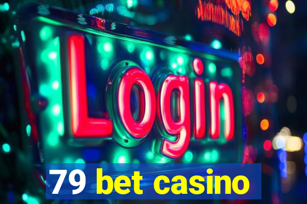 79 bet casino